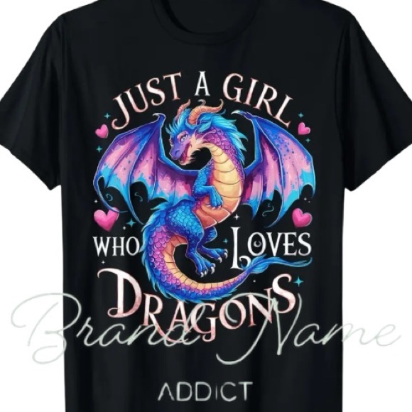 Tops - “Just A Girl Who Loves Dragons” 100% Cotton Black Short Sleeve Tee